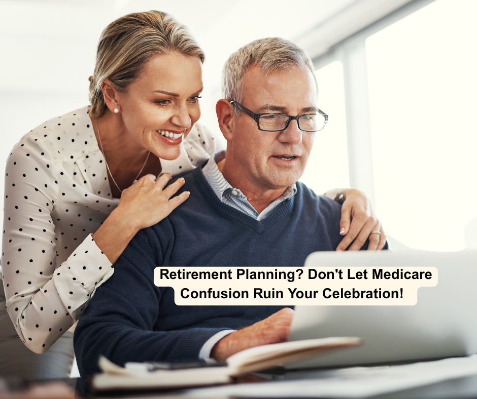 Retiring in 2026? Don't Let Medicare Confusion Ruin Your Celebration!